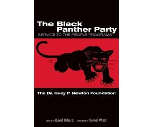 Dr. Huey P. Newton Foundation The Black Panther Party (Tascabile)
