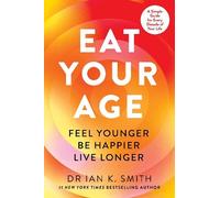 Dr. Ian K. Smith Eat Your Age (Tascabile)