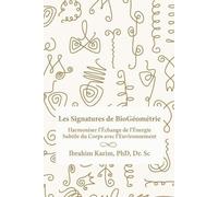 Dr Ibrahim Karim Sc, PhD Les Signatures de BioGeometrie (Tascabile)
