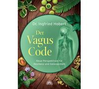 Dr. Ingfried Ho Der Vagus Code: Neue Perspektiven für Resilienz und (Tascabile)
