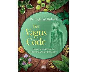 Dr. Ingfried Ho Der Vagus Code: Neue Perspektiven für Resilienz und (Tascabile)