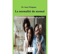 Dr. Isaac Nizi La normalité du normal: La conscience humaine du par (Tascabile)