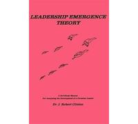 Dr J. Robert Cl Leadership Emergence TheoryA Self-Study Manual For (Tascabile)