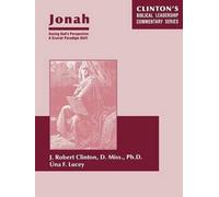 Dr. J. Robert Clinto JonahSeeing God's Perspective, A Crucial Par (Tascabile)