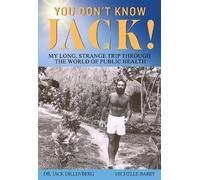 Dr. Jack Dillen You Don't Know Jack My Long, Strange Trip Through t (Tascabile)