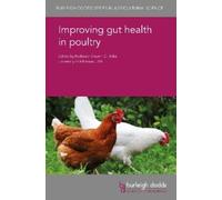 Dr Ryan J. Arsenault Improving Gut Health in Poultry (Copertina rigida)