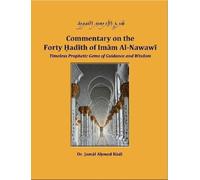 Dr. Jamal Ahmed Commentary on the Forty Hadith of Imam Al-Nawawi - T (Tascabile)