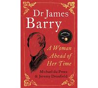 Dr James Barry: A Woman Ahead of Her Time