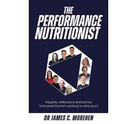 Dr. James C Morehen The Performance Nutritionist (Tascabile)