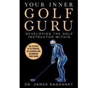 Dr. James Ragonnet Your Inner Golf Guru (Tascabile)