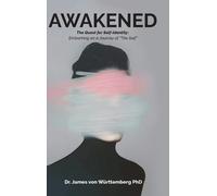 Dr. James von Württembe AWAKENED, The Quest for Self-Id (Copertina rigida)