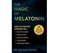 Dr. Jan-Dirk Fauteck The Magic of Melatonin (Tascabile)
