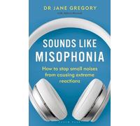Dr Jane Gregory Sounds Like Misophonia (Tascabile)