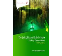 Dr Jekyll and Mr Hyde: 25 Key Quotations for GCSE