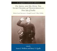 Dr. Jekyll and Mr. Hyde, The Secret Sharer, and Transformation: Three Tales of Doubles: A Longman Cultural Edition