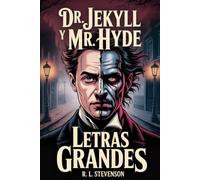 Dr. Jekyll y Mr. Hyde - R. L. Stevenson: Texto adaptado con letra de gran tamaño (16) para una lectura fácil.
