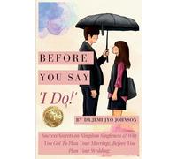 Dr Jemi Jyo Johnson Before You Say, 'I Do' (Tascabile)