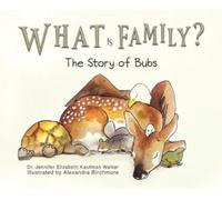 Dr. Jennifer Elizabeth Kaufman Walker What Is Family? (Copertina rigida)
