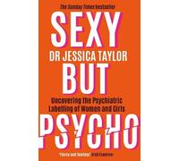 Dr Jessica Taylor Sexy But Psycho (Tascabile)