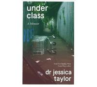 Dr Jessica Taylor Underclass (Tascabile)