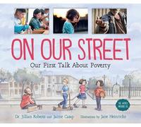 Dr. Jillian Roberts On Our Street: Our First Talk About Poverty (Tascabile)