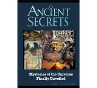 Dr. Jim Leach Ancient Secrets: Mysteries of the Universe Finally Unv (Tascabile)