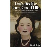 Dr. JL Bogle Lou's Recipe for a Good Life (Tascabile)