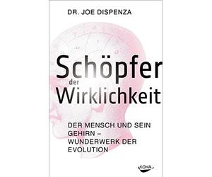 Dr. Joe Dispenz Schöpfer der Wirklichkeit - Der Mensch und se (Copertina rigida)