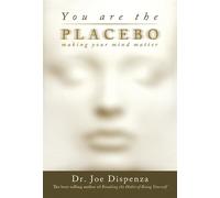 Dr Joe Dispenza You Are the Placebo (Tascabile)