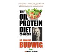 Dr Johanna Budwig Oil-Protein Diet Cookbook (Tascabile)