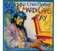 Dr John & Chris Barber - On a Mardi Gras Day