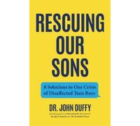 Dr. John Duffy Ht Parent Teenage Boys In The Dr. Joh Rescuing Our So (Tascabile)