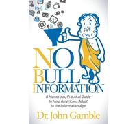 Dr John Gamble No Bull Information (Tascabile)