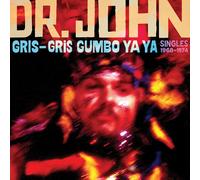Dr. John Gris-gris Gumbo Ya Ya: Singles 1968-1974 Album