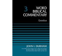 Dr. John I. Durham Exodus, Volume 3 (Copertina rigida) Word Biblical Commentary