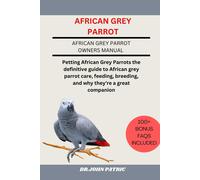 Dr John Patric African Grey Parrot (Tascabile)
