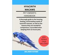 DR.JOHN PATRIC HYACINTH MACAWS: A thorough guide to the housing, fee (Tascabile)