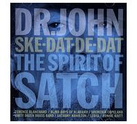 Dr. John Ske-dat-de-dat: The Spirit of Satch (CD) Album