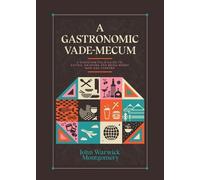 Dr. John Warwick Montgomery A Gastronomic Vade Mecum (Tascabile)