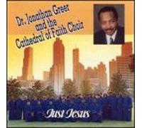 Dr. Jonathan Greer & Cathedral - Just Jesus