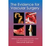Dr Jonothan J Earnsh The Evidence for Vascular Surgery; seco (Copertina rigida)