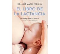 Dr. Jose Maria Paric El libro de la lactancia / The Breastfeeding Bo (Tascabile)