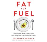 Dr. Joseph Mercola Fat for Fuel (Tascabile)