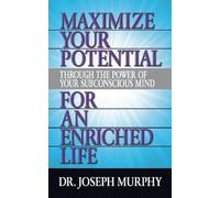 Dr. Joseph Murp Maximize Your Potential Through the Power of Your Su (Tascabile)