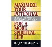 Dr. Joseph Murp Maximize Your Potential Through the Power of Your Su (Tascabile)