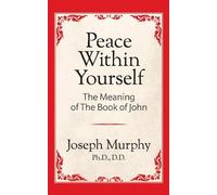 Dr. Joseph Murp Peace Within Yourself: The Meaning of the Book of Jo (Tascabile)