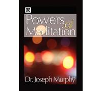 Dr Joseph Murphy PH.D. D.D. Powers of Meditation (Copertina rigida)