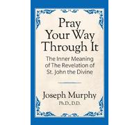 Dr. Joseph Murphy Pray Your Way Through It (Tascabile)