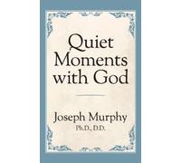 Dr. Joseph Murphy Quiet Moments with God (Tascabile)