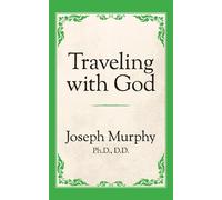 Dr. Joseph Murphy Traveling with God (Tascabile)